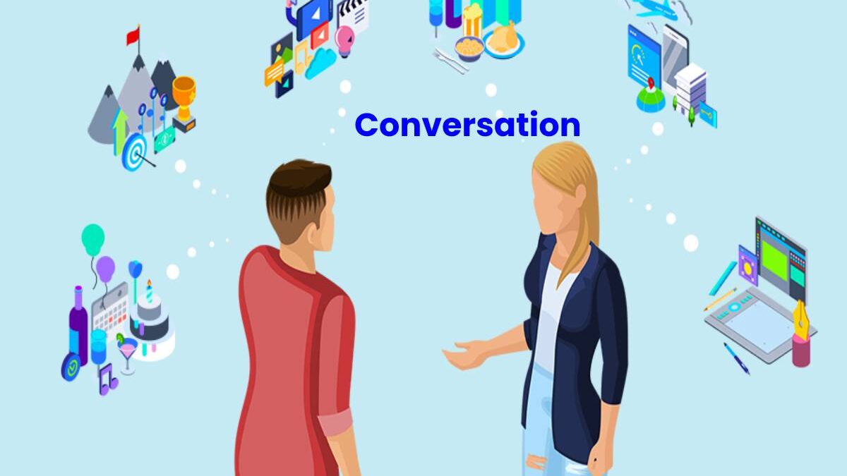 Conversation – Definition, How to Start Without a Topic, and More