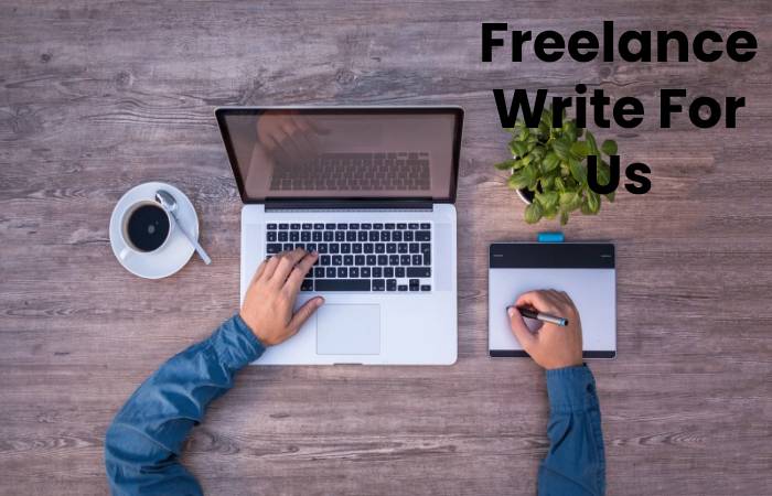 Freelance Write For Us