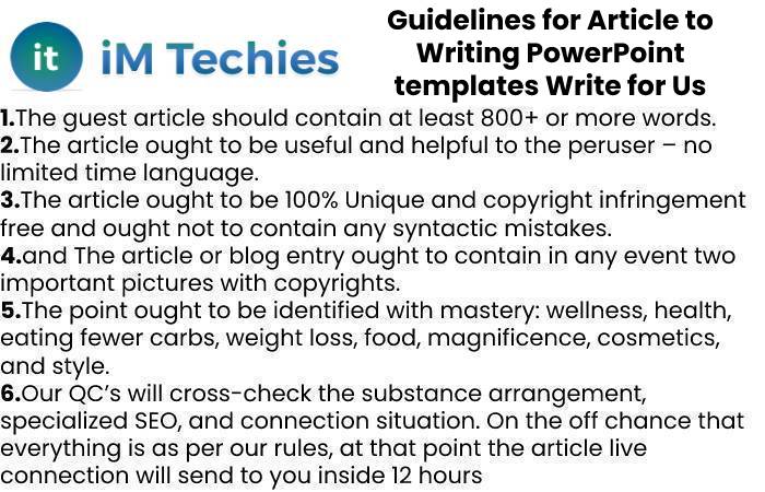 Guidelines for Article to Writing PowerPoint templates Write for Us