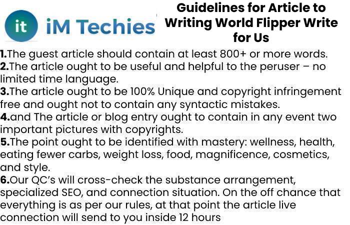Guidelines for Article to Writing World Flipper Write for Us
