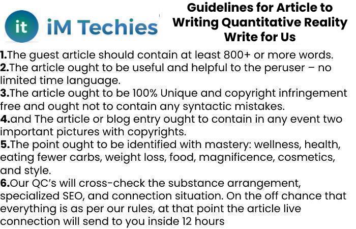 Guidelines for Article to Writing Quantitative Reality Write for Us