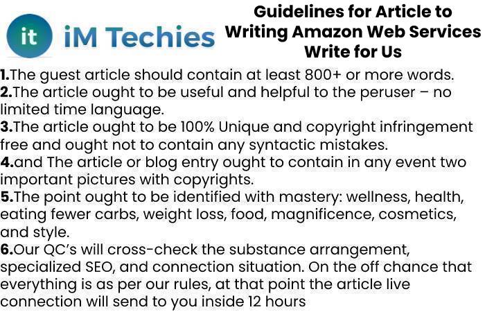 Guidelines for Article to Writing Amazon Web Services Write for Us
