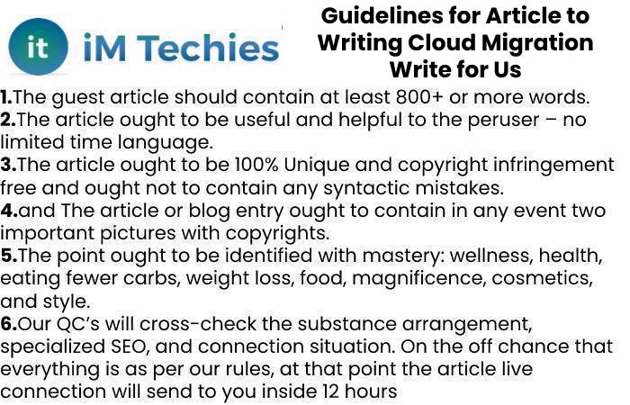 Guidelines for Article to Writing Cloud Migration Write for Us
