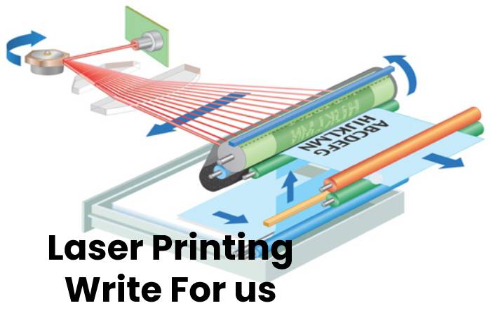 Laser Printing Write For us