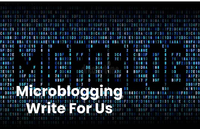 Microblogging Write For Us