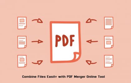 Combine Files Easily with PDF Merger Online Tool