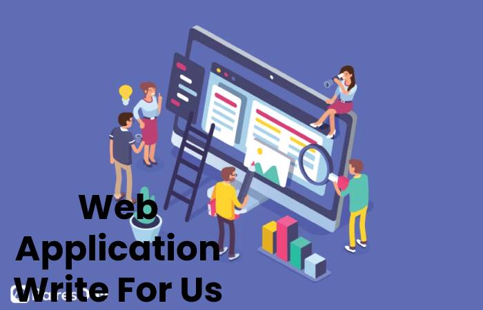 Web Application Write For Us