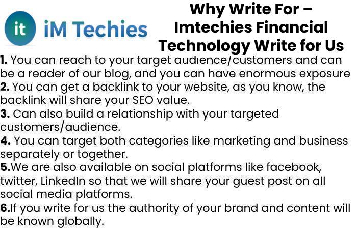 Why Write For – Imtechies Financial Technology Write for Us