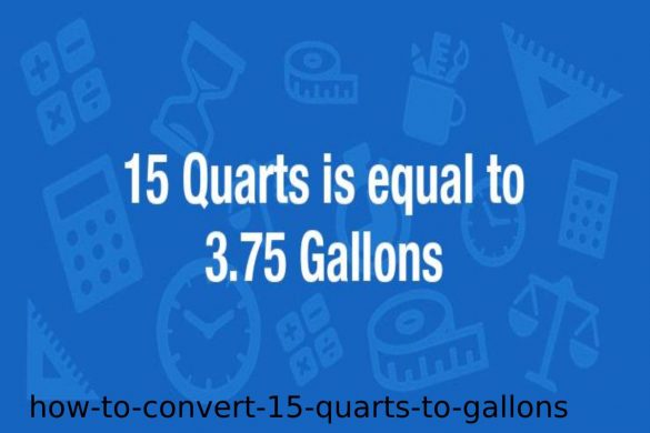 How to convert 15 quarts to gallons?