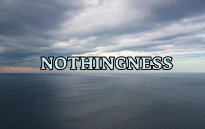 how nothingness became everything wanted