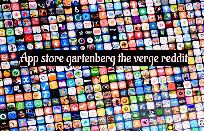 App Store Gartenberg The Verge Reddit