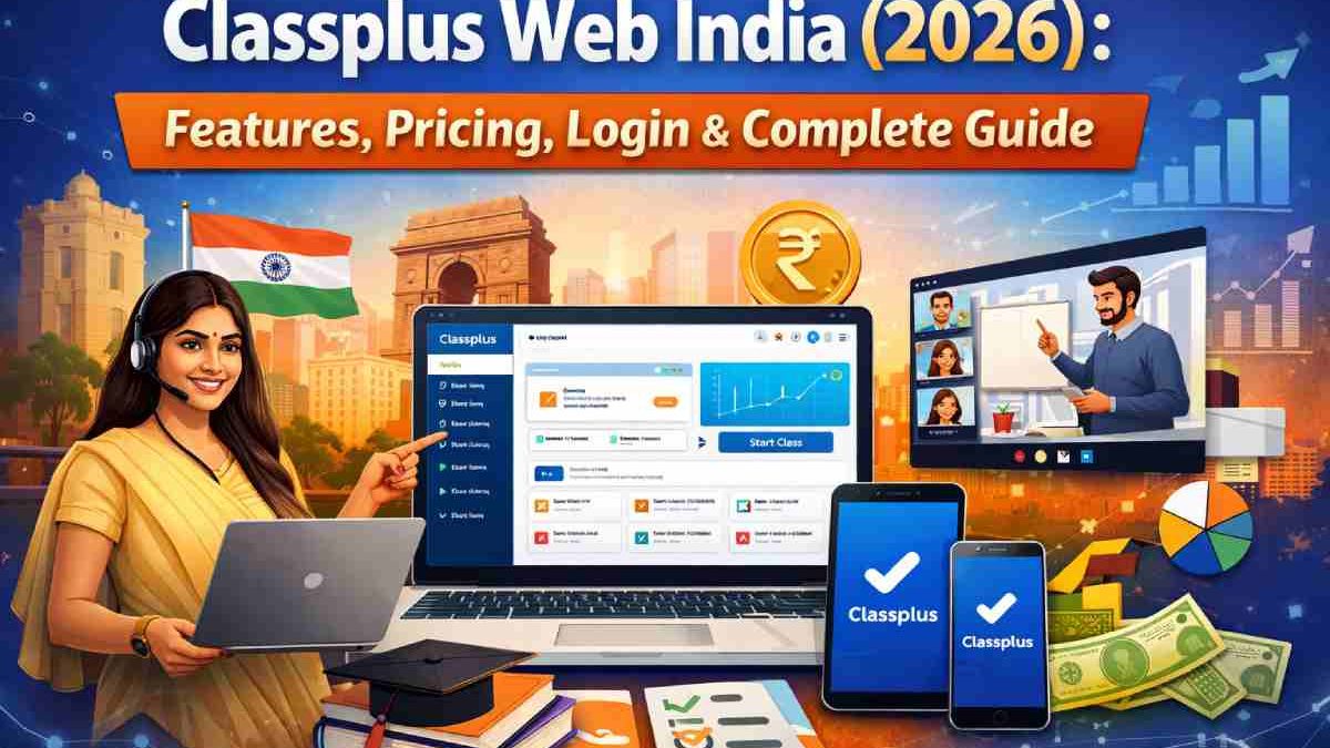 Classplus Web (India): Complete Guide for 2026