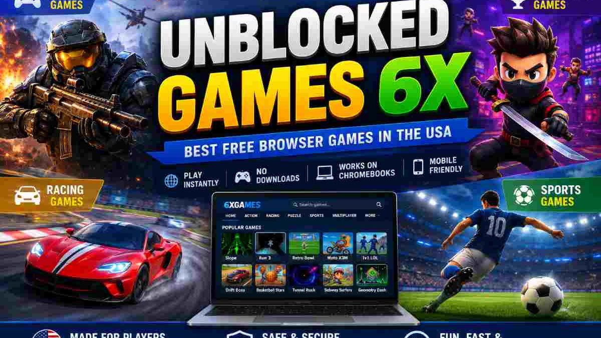 Unblocked Games 6x: Complete USA Guide for Free Browser Gaming in 2026